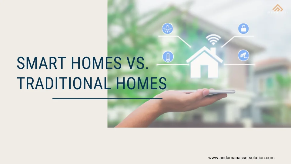 Smart Homes vs. Traditional Homes